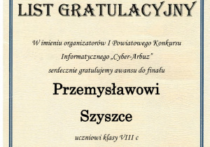 List gratulacyjny dla Przemysława Szyszki za awans do finału w I Powiatowym Konkursie Informatycznym „Cyber-Arbuz”